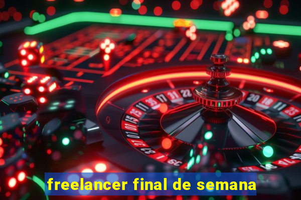 freelancer final de semana